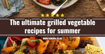 Easy grilled vegetable recipes you will love