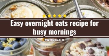 Easy overnight oats recipe for busy mornings