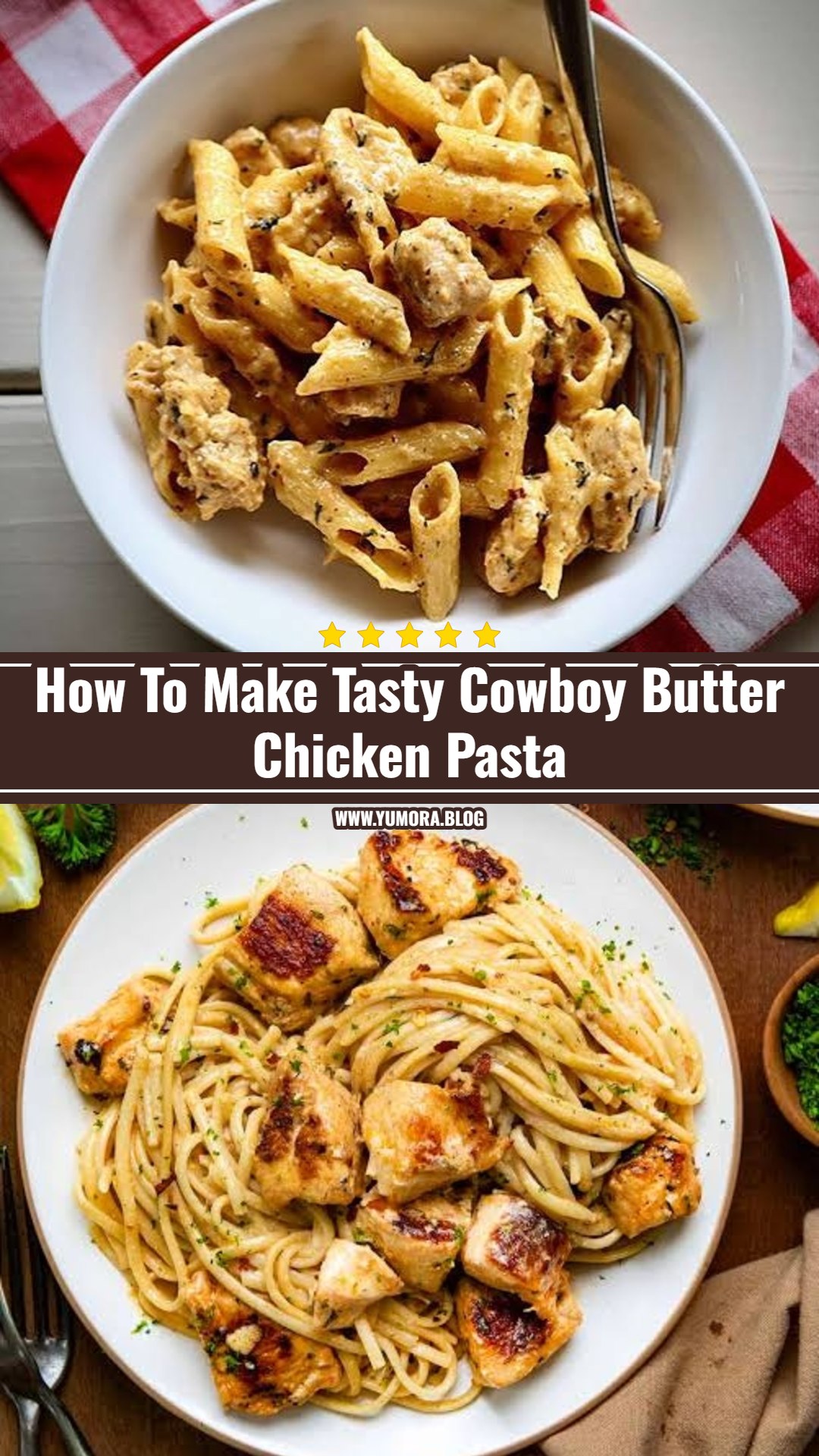 Quick and Easy Cowboy Butter Chicken Pasta Recipe